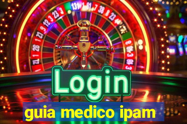 guia medico ipam